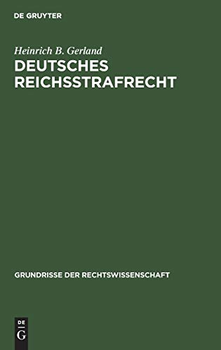 Deutsches Reichsstrafrecht (Grundrisse der Rechtswissenschaft, 16, Band 16)