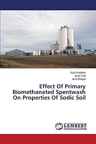 Effect Of Primary Biomethanated Spentwash On Properties Of Sodic Soil