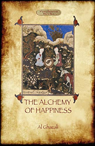 Al Ghazali, Abu Hamed The Alchemy Of Happiness