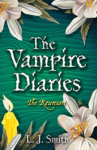 The Vampire Diaries 04 The Reunion - L J Smith Taschenbuch