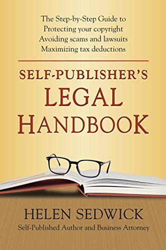Helen Sedwick Self-Publisher's Legal Handbook, The Step-by-Step Guide To The Legal Issues Of Self-Publishing