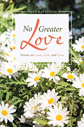 No Greater Love: Poems on Love, Life, and Loss