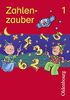 Zahlenzauber - Ausgabe für Bayern. Mathematik für die neue Grundschule in Bayern: Schülerbuch 1. Schuljahr