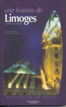 Une histoire de Limoges : A History of Limoges von Ferrer, Jean-Marc, Grandcoing, Philippe | Buch | Zustand gut