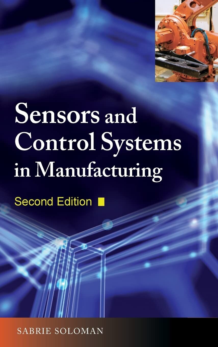 Sensors and Control Systems in Manufacturing