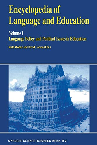 Encyclopedia of Language and Education: Volume 1: Language Policy and Political Issues in Education (Encyclopedia of Language and Education, 1, Band 1)
