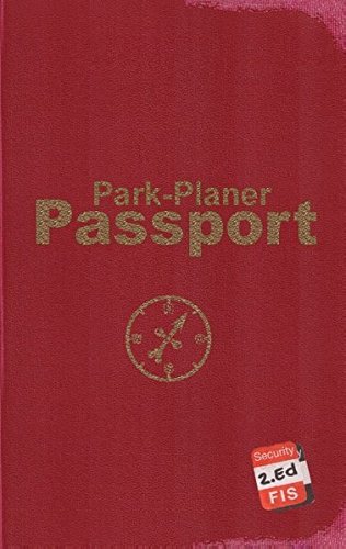 Park-Planer Passport - Mein Reisedokument für die Disney Parks (2. Edition): Checklisten, Erinnerungen, Herausforderungen für: Disneyland Resort, Walt Disney World Resort, Disneyland Paris