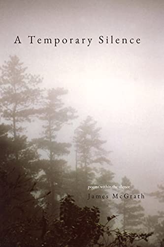 A Temporary Silence: Poems Within the silence