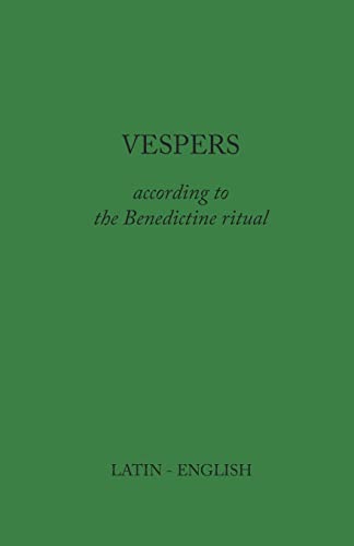 Vespers: According to the Benedictine Ritual