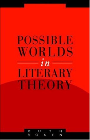 Possible Worlds in Literary Theory (Literature, Culture, Theory, Band 7)