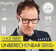 Unberechenbar: Warum das Leben zu komplex ist, um es perfekt zu planen