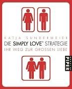 Die Simply Love Strategie: Ihr Weg zur großen Liebe