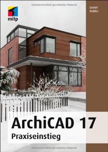 ArchiCAD 17: Praxiseinstieg (mitp Grafik) von Ridder, Detlef | Buch | Zustand sehr gut