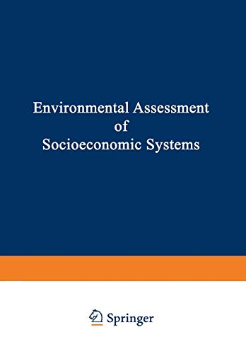 Environmental Assessment of Socioeconomic Systems (Nato Conference Series (closed) / Ii Systems Science) (Nato Conference Series, 3, Band 3)