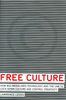 Free Culture: How Big Media Uses Technology and the Law to Lock Down Culture and Control Creativity