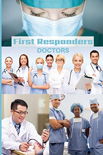 First Responder Doctor Journal: We Put Our Patients First (First Responders Journals, Band 4)