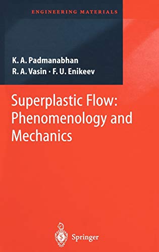 Superplastic Flow: Phenomenology and Mechanics (Engineering Materials)