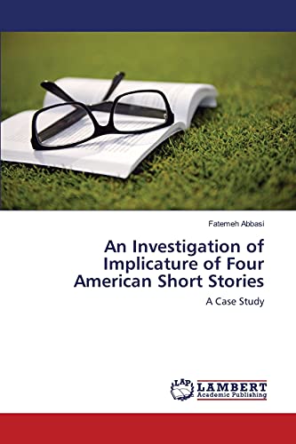 An Investigation of Implicature of Four American Short Stories: A Case Study