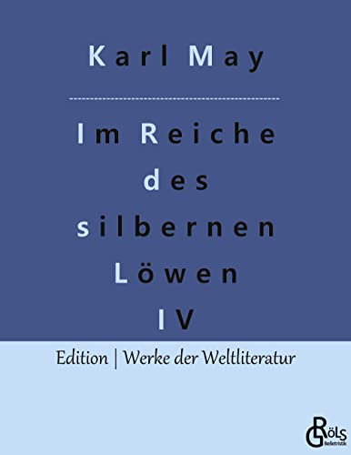 Im Reiche des silbernen Löwen: Teil 4 (Edition Werke der Weltliteratur)