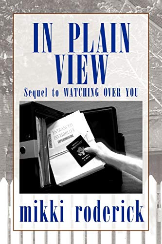 IN PLAIN VIEW: Sequel to WATCHING OVER YOU
