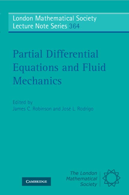 Partial Differential Equations and Fluid Mechanics (London Mathematical Society Lecture Note Series, Band 364)