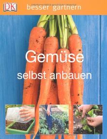 besser gärtnern - Gemüse selbst anbauen