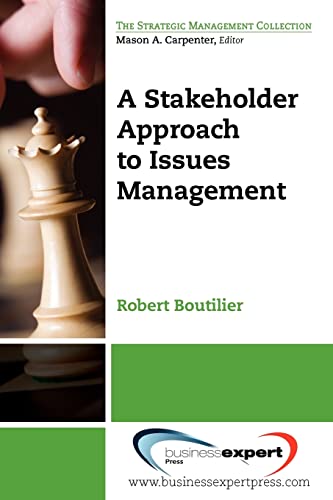 A Stakeholder Approach to Issues Management (Strategic Management Collection)