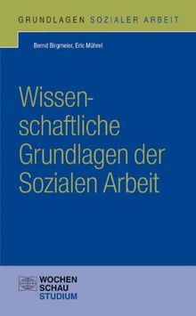 Wissenschaftliche Grundlagen Sozialer Arbeit