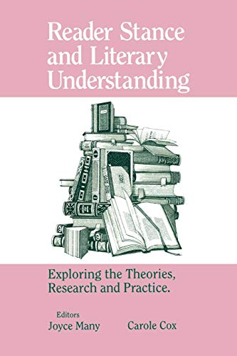 Reader Stance and Literary Understanding: Exploring the Theories, Research and Practice