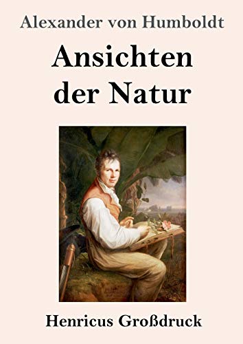 Ansichten der Natur (Großdruck)