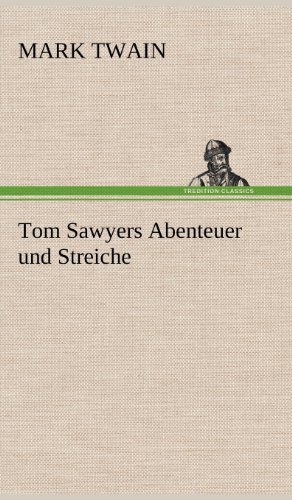 Tom Sawyers Abenteuer und Streiche