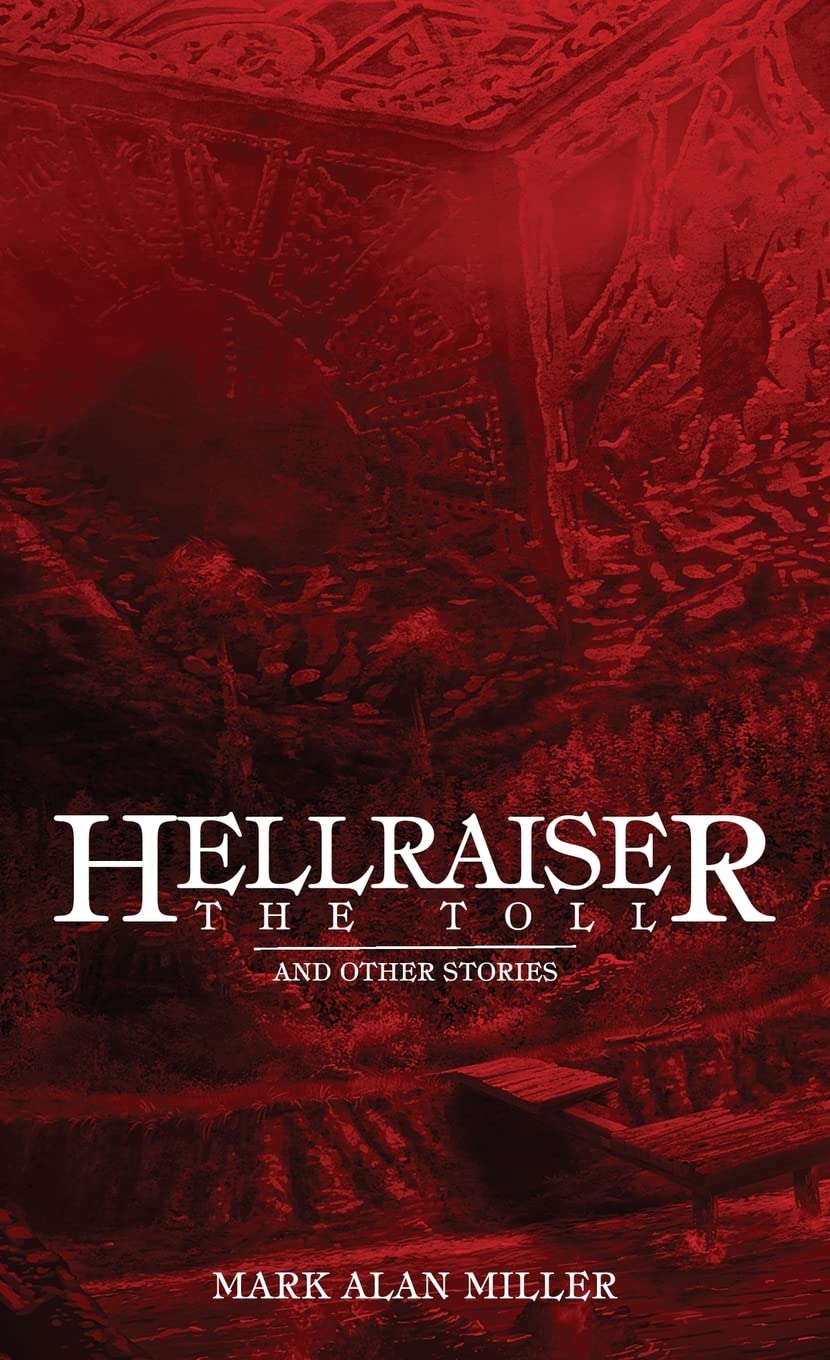 Miller, Mark Alan Hellraiser, The Toll