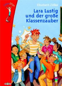 LeseStar - Lara Lustig und der große Klassenzauber