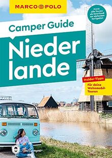 MARCO POLO Camper Guide Niederlande: Insider-Tipps für deine Wohnmobil-Touren.