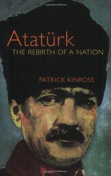 Ataturk: The Rebirth of a Nation