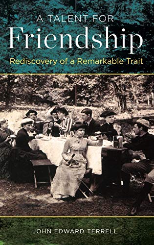 Terrell, J: Talent for Friendship: Rediscovery of a Remarkable Trait