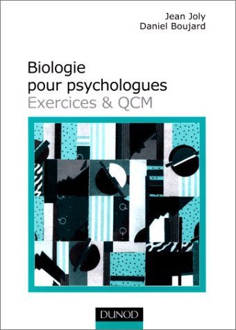 Biologie Pour Psychologues. Exercices & Qcm. Edition Mise à Jour 1997 (psycho Sup)