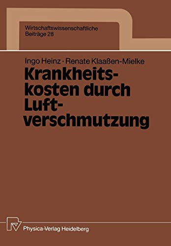 Krankheitskosten durch Luftverschmutzung (Wirtschaftswissenschaftliche Beiträge, 28, Band 28)