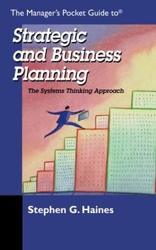 THE MANAGER'S POCKET GUIDE TO STRATEGIC AND BUSINESS PLANNING: The Systems Thinking Approach