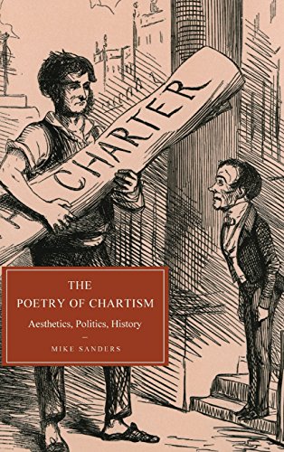 The Poetry of Chartism: Aesthetics, Politics, History (Cambridge Studies in Nineteenth-Century Literature and Culture, Band 62)