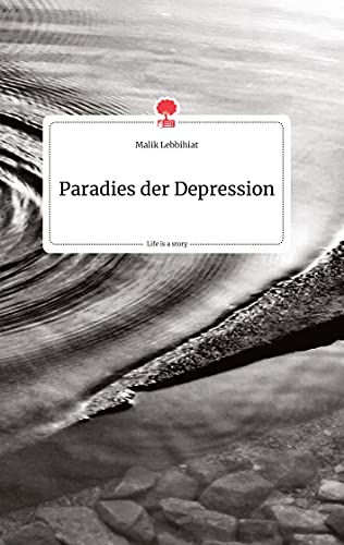 Paradies der Depression. Life is a Story - story.one