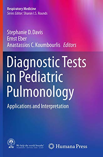 Diagnostic Tests in Pediatric Pulmonology: Applications and Interpretation (Respiratory Medicine)