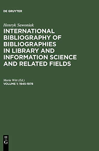 Henryk Sawoniak: International Bibliography of Bibliographies in... / 1945-1978: 0001-4333 (Henryk Sawoniak: International Bibliography of ... and Information Science and Related Fields)
