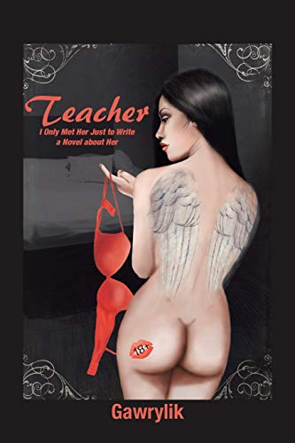 Teacher: I Only Met Her Just to Write a Novel about Her