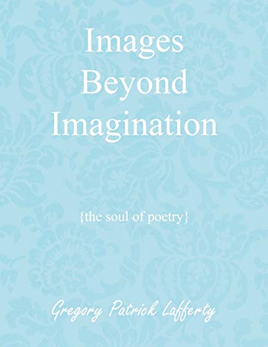 Images Beyond Imagination: {The Soul of Poetry}