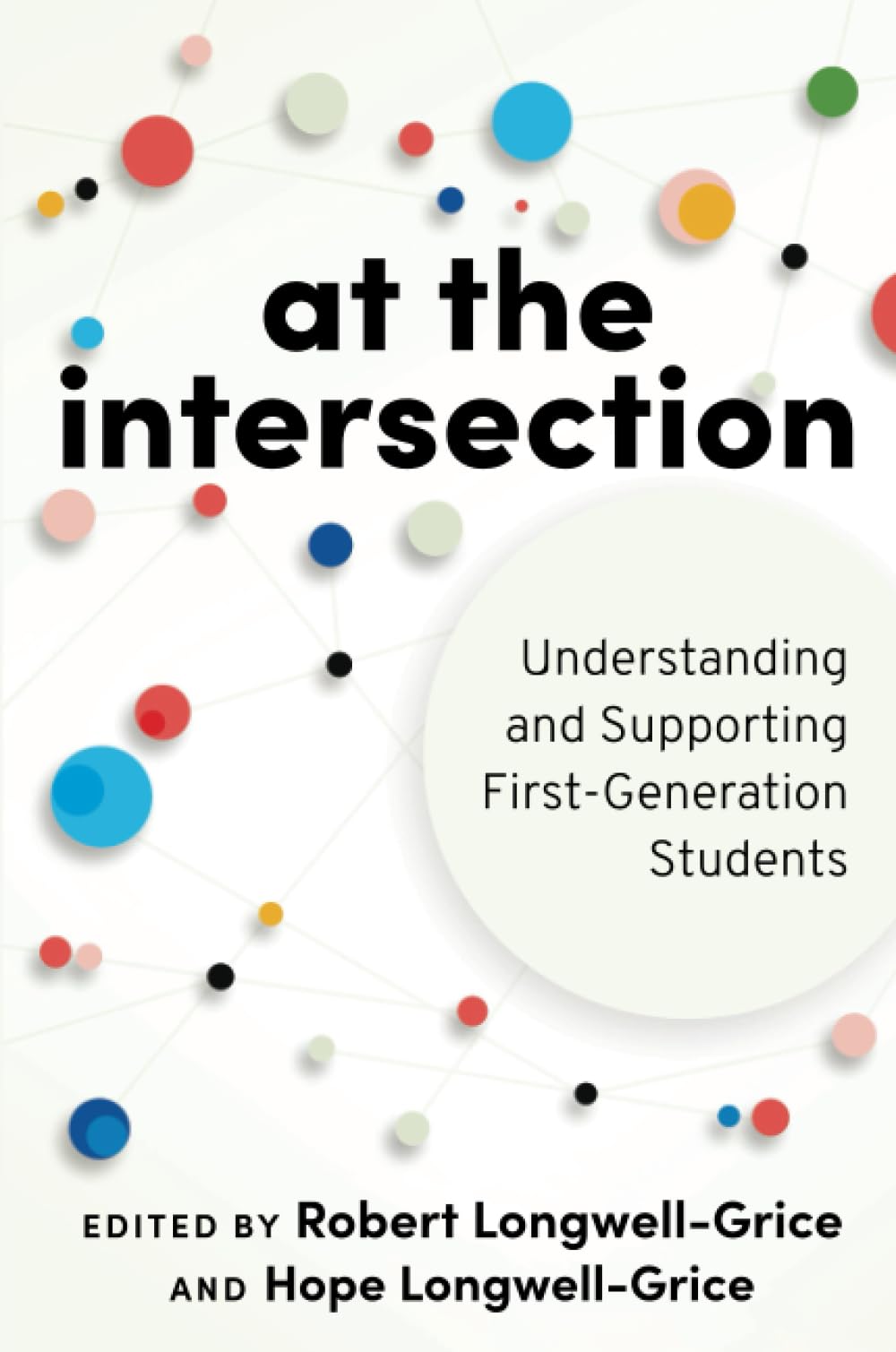 At the Intersection: Understanding and Supporting First-Generation Students