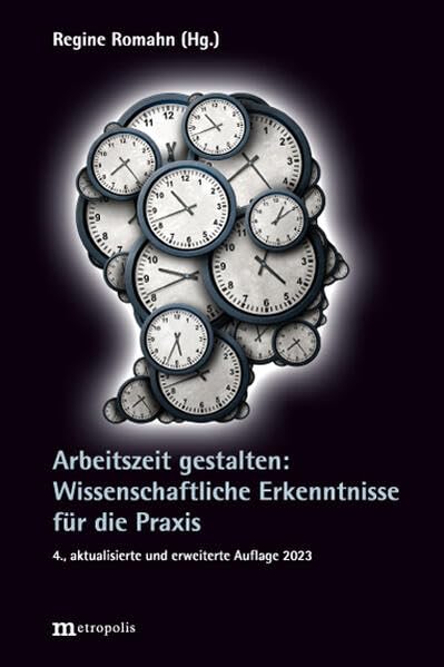 Arbeitszeit gestalten: Wissenschaftliche Erkenntnisse für die Praxis