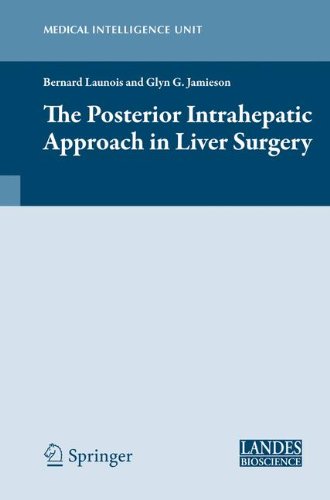The Posterior Intrahepatic Approach in Liver Surgery (Medical Intelligence Unit)