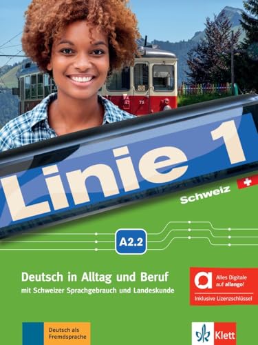 Linie 1 Schweiz A2.2 - Hybride Ausgabe allango: Deutsch in Alltag und Beruf mit Schweizer Sprachgebrauch und Landeskunde. Kurs- und Übungsbuch mit ... mit Schweizer Sprachgebrauch und Landeskunde)