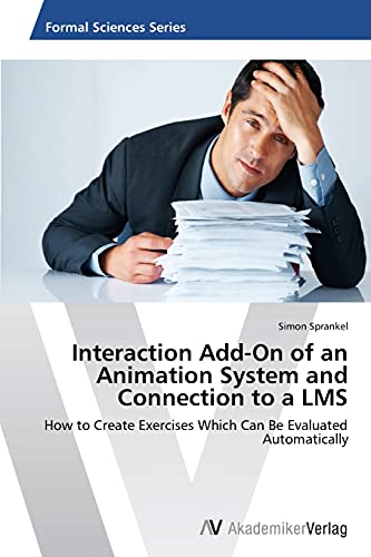 Interaction Add-On of an Animation System and Connection to a LMS: How to Create Exercises Which Can Be Evaluated Automatically